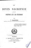 Du divin sacrifice et du prêtre qui le célèbre