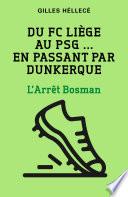Du FC Liège au PSG ... en passant par Dunkerque