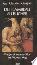 Du flambeau au bûcher