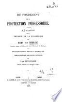 Du fondement de la protection possessoire