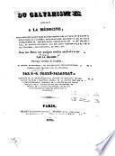 Du galvanisme appliqué à la médecine ... avec des notes sur quelques remèdes auxiliaires