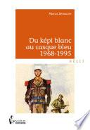 Du képi blanc au casque bleu 1968-1995