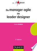 Du manager agile au leader designer - 3e éd.