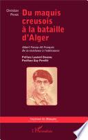 Du maquis creusois à la bataille d'Alger
