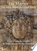 Du Marais une autre vision du Grand Siècle