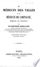 Du médecin des villes et du médecin de campagne, moeurs et science