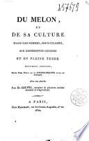 Du melon et de sa culture dans les serres sous chassis, sur différentes couches et en pleine terre