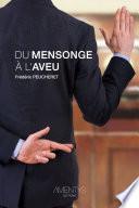 Du mensonge à l'aveu