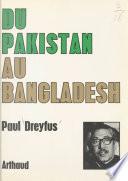 Du Pakistan au Bangladesh