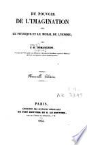 Du pouvoir de l'imagination sur le physique et le moral de l'homme
