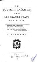 Du pouvoir esecutif dans les grands etats par ---