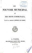Du pouvoir municipal et des biens communaux