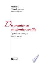 Du premier cri au dernier souffle