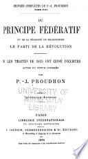Du principe fédératif et de la nécessité de reconstituer le parti de la révolution