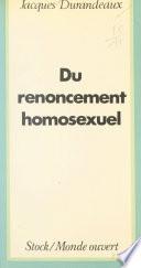 Du renoncement homosexuel au double jeu du charme