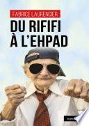Du rififi à l'EHPAD