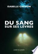 Du sang sur ses lèvres