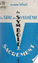 Du signe au synthème, du symbole au sacrement