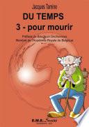 Du temps: Pour mourir