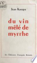 Du vin mêlé de myrrhe