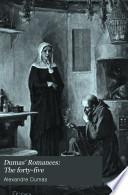 Dumas' Romances: The forty-five