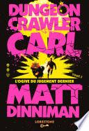 Dungeon Crawler Carl : L'Ogive du jugement dernier - Tome 2 : une aventure de LitRPG. Saga de science-fiction et fantasy post apocalyptique aux millions de lecteurs, Livre nouveauté 2025