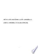 DÜNYA SİYASETİNDE LATİN AMERİKA-2 (Orta Amerika ve Karayipler)