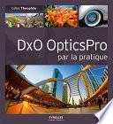 DxO OpticsPro par la pratique