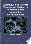 Dynamique des MarchŽs Financiers et Gestion de Portefeuille: Une Approche Interdisciplinaire