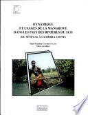 Dynamique et usages de la mangrove dans les pays des rivières du Sud, du Sénégal à la Sierra Leone