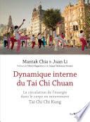 Dynamique interne du Tai Chi Chuan - La circulation de l'énergie dans le corps en mouvement TaiChi C