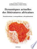 Dynamiques actuelles des littératures africaines