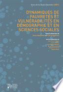 Dynamiques de Pauvretés Et Vulnérabilités en Démographie Et en Sciences Sociales