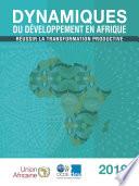 Dynamiques du développement en Afrique 2019 Réussir la transformation productive
