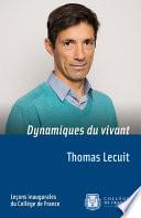 Dynamiques du vivant