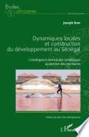 Dynamiques locales et construction du développement au Sénégal