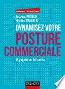 Dynamisez votre posture commerciale
