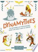 Dynamythes - 20 histoires mythologiques dont on parle sans le savoir