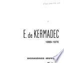 E. de Kermadec, 1899-1976