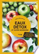Eaux détox et super boissons - super sain