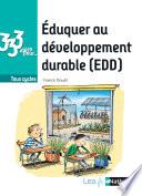 EBOOK - 333 idées pour éduquer au développement durable - Faire vivre l'EDD à l'école ! Livre de pédagogie