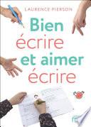 Ebook - Bien écrire et aimer écrire