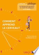 Ebook - Comment apprend le cerveau ? Les réponses des spécialistes et les conseils des pédagogues en 90minutes ! Tous cycles - 2021