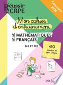 EBOOK - Réussir mon CRPE 2023 et 2024 - Mon cahier d'entrainement 450 exercices Mathématiques + Français M1 M2- 100% conforme nouveau concours Professeur des écoles
