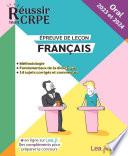 Ebook - Réussir mon CRPE oral 2023 et 2024 - Français épreuve de leçon - Notions fondamentales, Méthodologies, exemples - 100% conforme au nouveau CRPE - Compléments et tutoriels en ligne inclus