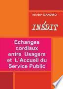 Echanges cordiaux entre Usagers et LAccueil du Service Public