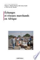 Échanges et réseaux marchands en Afrique