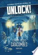 Echappe-toi des catacombes !