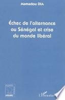 Echec de l'alternance au Sénégal et crise du monde libéral