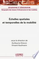 Échelles spatiales et temporelles de la mobilité